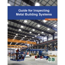 Guide for Inspecting Metal Building Systems, Second Printing (2019)