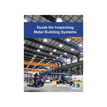 Guide for Inspecting Metal Building Systems, Second Printing (2019)