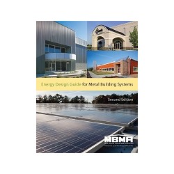 Energy Design Guide for Metal Building Systems, Second Edition