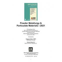 Advances in Powder Metallurgy &amp; Particulate Materials - 2021