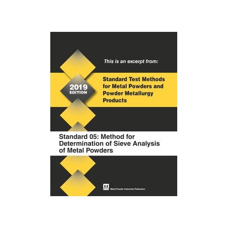 Standard Test Method 05: Method for Determination of Sieve Analysis of Metal Powders