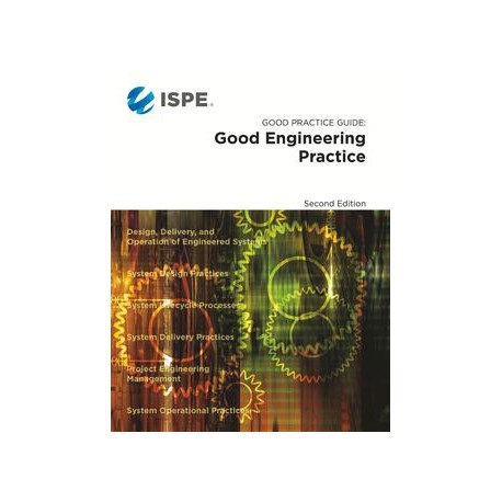 ISPE Good Practice Guide: Good Engineering Practice, Second Edition