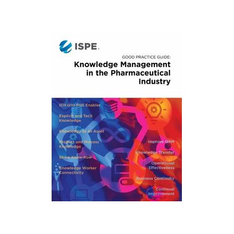 Good Practice Guide: Knowledge Management in the Pharmaceutical Industry