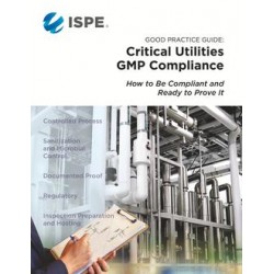 ISPE Good Practice Guide: Critical Utilities GMP Compliance