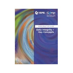 ISPE GAMP RDI Good Practice Guide: Data Integrity - Key Concepts