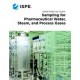 ISPE Good Practice Guide: Sampling for Pharmaceutical Water, Steam, and Process Gases