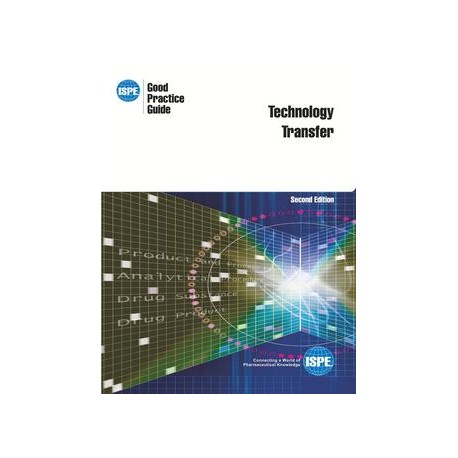 ISPE Good Practice Guide: Technology Transfer