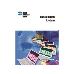 ISPE Good Practice Guide: Clinical Supply Systems