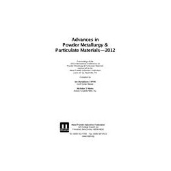 Advances in Powder Metallurgy &amp; Particulate Materials-2012