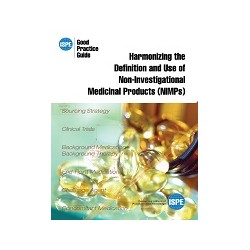 ISPE Good Practice Guide: Harmonizing the Definition and Use of Non-Investigational Medicinal Products (NIMPs)