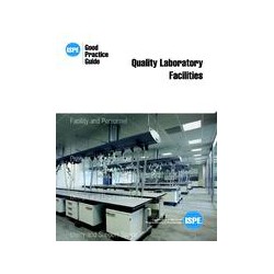 ISPE Good Practice Guide: Quality Laboratory Facilities