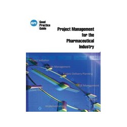 ISPE Good Practice Guide: Project Management for the Pharmaceutical Industry