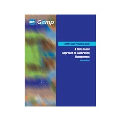 GAMP Good Practice Guide: A Risk-Based Approach to Calibration Management, Second Edition