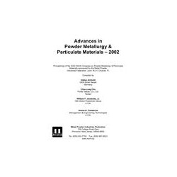 Advances in Powder Metallurgy &amp; Particulate Materials-2002