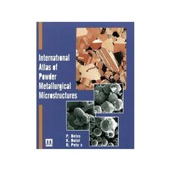 International Atlas of Powder Metallurgical Microstructures