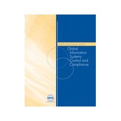 ISPE GAMP Good Practice Guide: Global Information Systems Control and Compliance