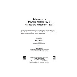 Advances in Powder Metallurgy &amp; Particulate Materials-2001