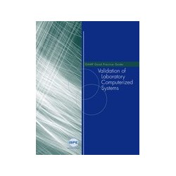 GAMP Good Practice Guide: Validation of Laboratory Computerized Systems