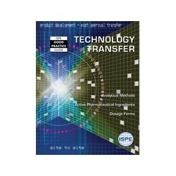 ISPE Good Practice Guide: Technology Transfer