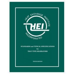 Standards and Typical Specifications for Tray Type Deaerators, 10th Edition (HEI 120)