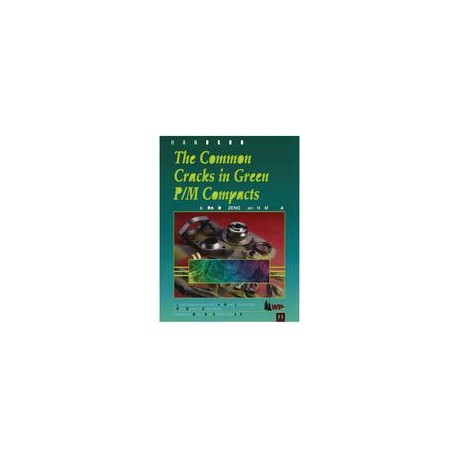 Handbook of The Common Cracks in Green P/M Compacts