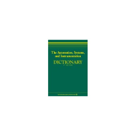 The Automation, Systems, and Instrumentation Dictionary