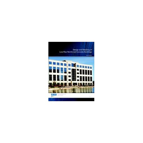 Design and Detailing of Low-Rise Reinforced Concrete Buildings (LOWRISE-2017)