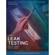 Nondestructive Testing Handbook, Fourth Edition: Volume 2, Leak Testing (LT)