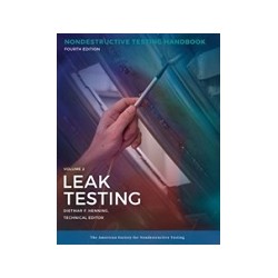 Nondestructive Testing Handbook, Fourth Edition: Volume 2, Leak Testing (LT)