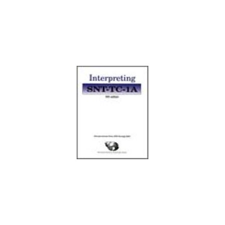 Interpreting SNT-TC-1A, Ninth Edition