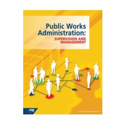 Public Works Administration: Supervision and Management