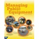 Managing Public Equipment 3rd Edition